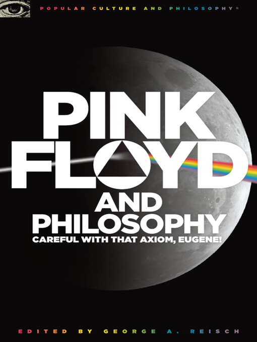 Title details for Pink Floyd and Philosophy by George A. Reisch - Available